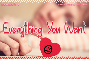 Everything You Want: A Friendly Sans Serif Typeface
